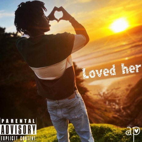 Loved her | Boomplay Music