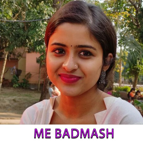 Me Badmash ft. Kajal Sharma | Boomplay Music