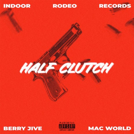 Half Clutch (Original Mix) ft. Berry Jive & Mac world | Boomplay Music