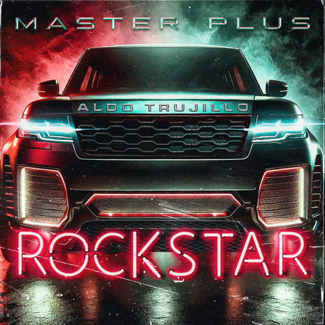 Rockstar (Versión Mexa) ft. Aldo Trujillo | Boomplay Music