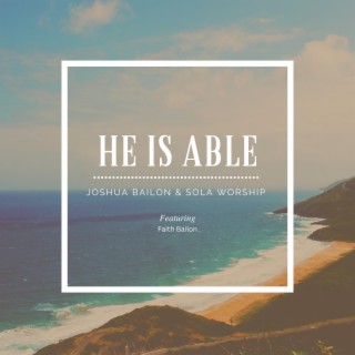 He is Able