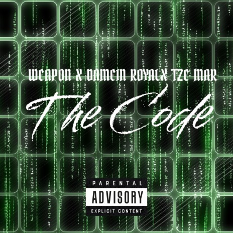 THE CODE ft. WEAPON & DAMEIN ROYAL | Boomplay Music