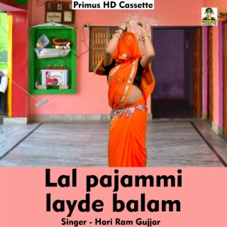 Lal pajammi layde balam