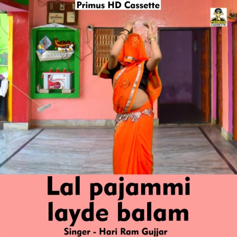 Lal pajammi layde balam (Hindi Song) | Boomplay Music