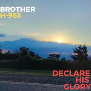 Declare His Glory