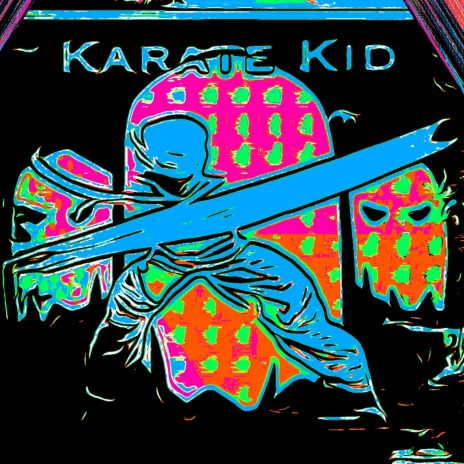 Karate Kid | Boomplay Music