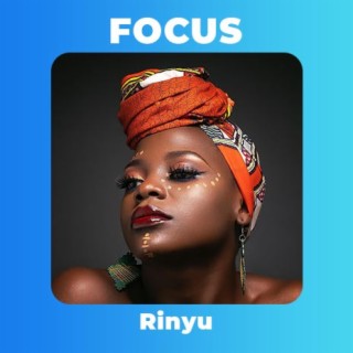 Focus : Rinyu | Boomplay Music