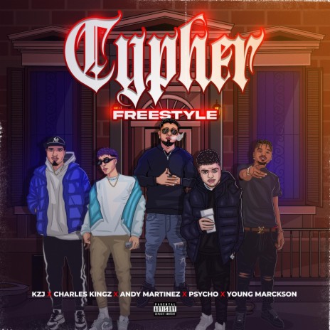 CYPHER FREESTYLE ft. Charles kingz, Andy Martinez, Psycho & Young marckson | Boomplay Music