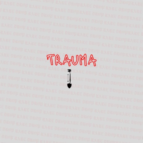 Trauma | Boomplay Music