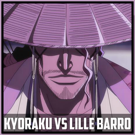 Kyoraku vs Lille Barro Fight Theme | Boomplay Music