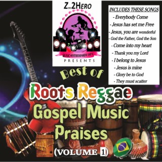 Best of Roots Reggae Gospel Music Praises -, Vol. 1