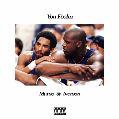 You foolin ft. Iverson | Boomplay Music