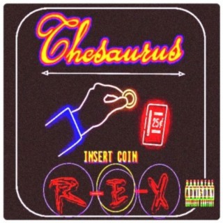 Download Thesaurus Rex album songs Insert Coin Boomplay Music