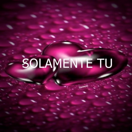 SOLAMENTE TU ft. Base de rap beats | Boomplay Music