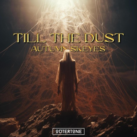 Till The Dust ft. Outertone | Boomplay Music