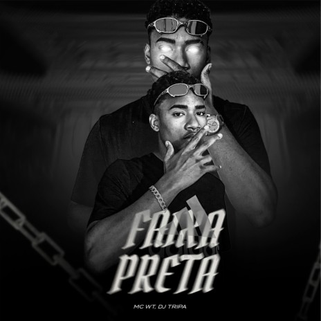 Faixa Preta ft. MC WT | Boomplay Music