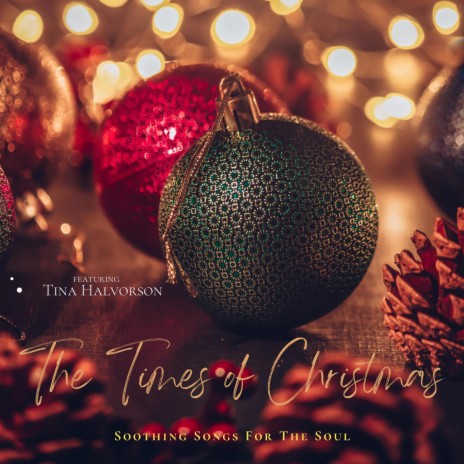 The Times of Christmas ft. Tina Halvorson | Boomplay Music
