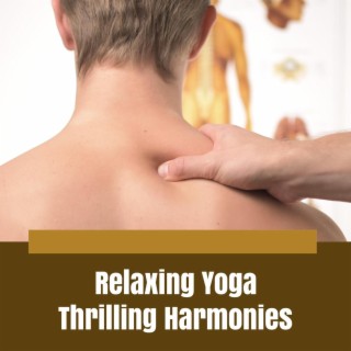 Relaxing Yoga Thrilling Harmonies