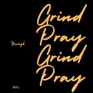 Grind & Pray lyrics | Boomplay Music