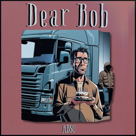 Dear Bob | Boomplay Music