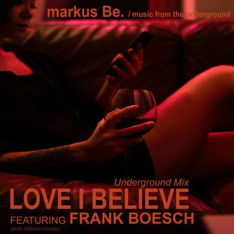 Love I Believe (Radio Edit) ft. Frank Boesch