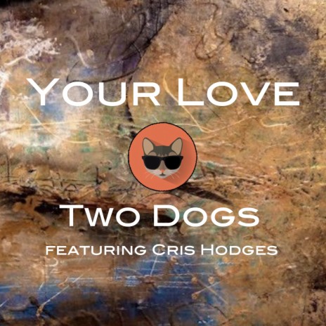 Your Love ft. Cris Hodges | Boomplay Music