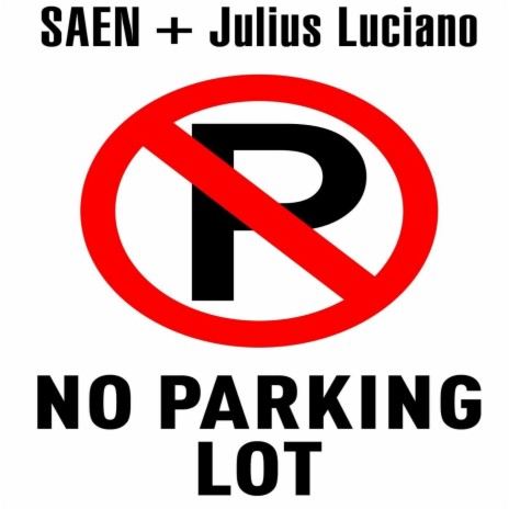 No Parking Lot (feat. Julius Luciano) | Boomplay Music