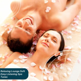 Relaxing Lounge Soft Easy Listening Spa Tunes