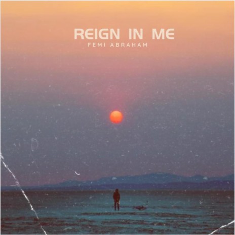 REIGN IN ME | Boomplay Music