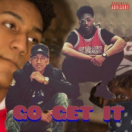 GO GET IT ft. NESGONEGLOBAL | Boomplay Music