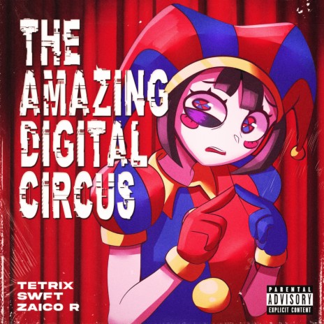 CIRCUS GLITCH (The Amazing Digital Circus) ft. Swft & Tetrix Plus | Boomplay Music