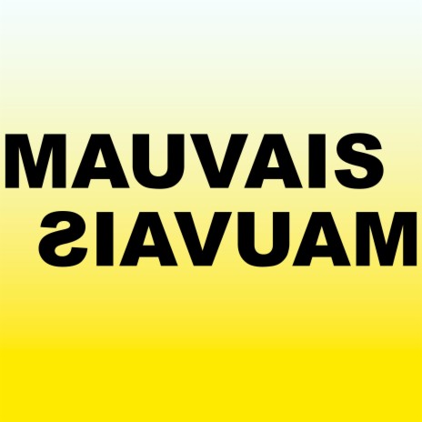 Mauvais | Boomplay Music