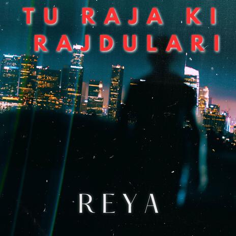 TU RAJA KI RAJDULARI | Boomplay Music