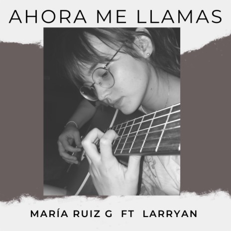 Ahora me Llamas ft. LarryAn | Boomplay Music