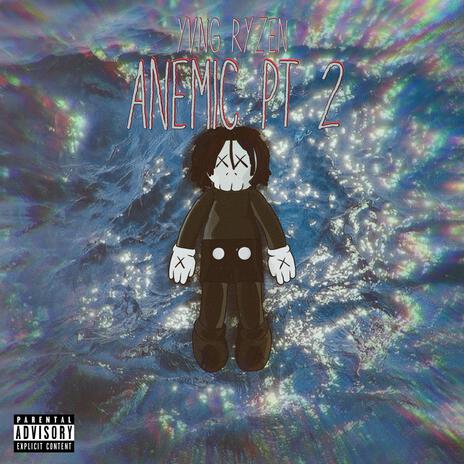 Anemic, Pt. 2 | Boomplay Music