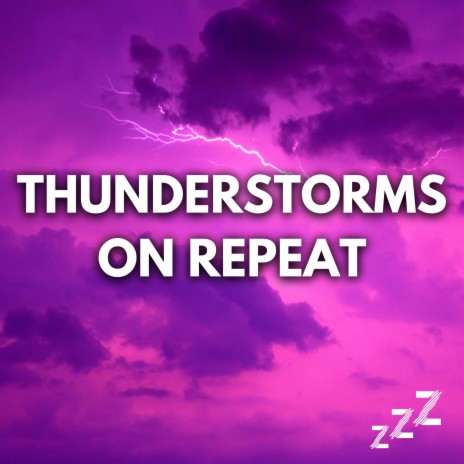 Lightning, Thunder and Rain Storm (Loop, No Fade) ft. Thunderstorm & Sleep Sounds