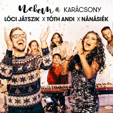 Nekem a karácsony ft. Tóth Andi & Nánásiék | Boomplay Music