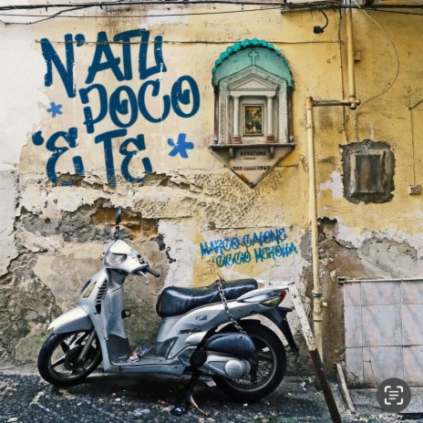 N’ATU POCO ‘E TE (feat. Ciccio Merolla) | Boomplay Music