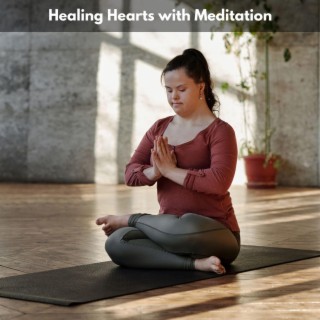 Healing Hearts with Meditation