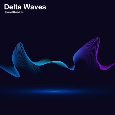 3 Hz Delta Waves - Binaural Beats Pure Tone ft. Frequency Vibrations | Boomplay Music