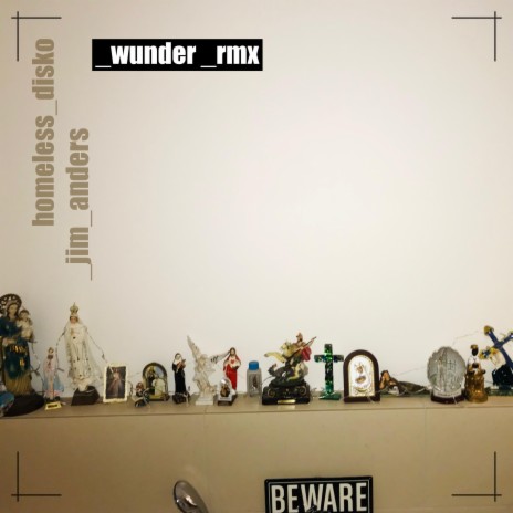 Wunder (Homeless Disko Rmx) ft. Homeless Disko | Boomplay Music