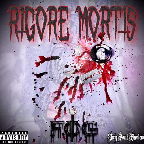 RIGORE MORTIS | Boomplay Music