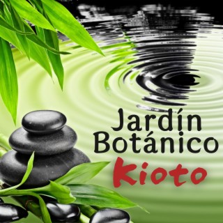 Jardín Botánico de Kioto: Música Zen Oriental para Spa, Masajes y Tantra Relajación