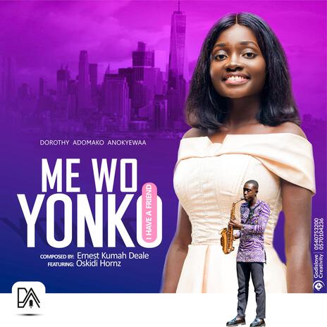 Me Wo Yonko ft. Oskidi Horns | Boomplay Music