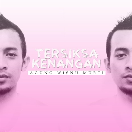 Tersiksa Kenangan | Boomplay Music