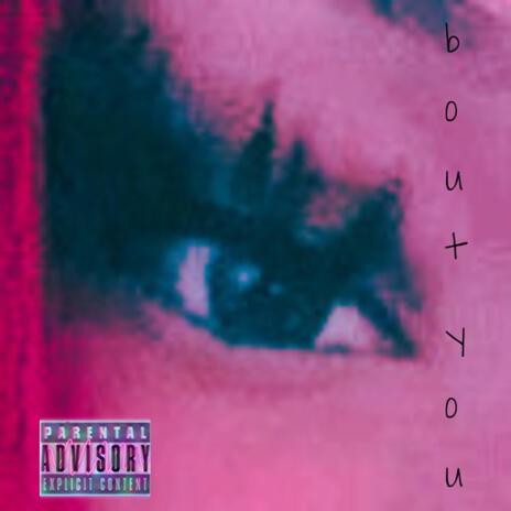 Bout you | Boomplay Music