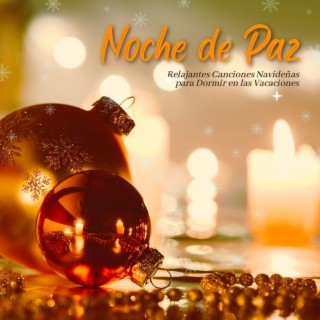 Noche de Paz: Relajantes Canciones Navideñas para Dormir en las Vacaciones