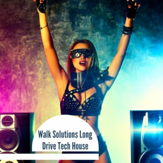 Walk Solutions Long Drive Tech House