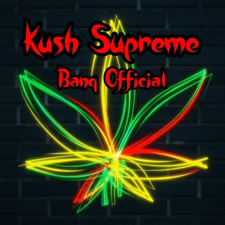 Kush Supreme | Boomplay Music