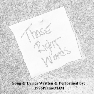 Those Right Words lyrics | Boomplay Music